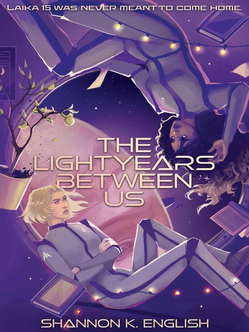 Title details for The Lightyears Between Us by Shannon K. English - Available